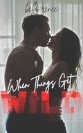 When Things Get WILD by Bella Renee