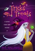 Tricks and Treats, A Witchy Candy Shop Mystery, Book 1 (A Witchy Candy Shop Mystery) by Nyx Halliwell
