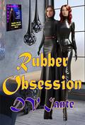 Rubber Obsession: Mouse and Cathenne Rubber Adventures (The Rubber Love Adventures of Mouse and Lady Cathenne #22) by DV Iante
