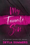 My Favorite Sin (Playing Favorites #1) by Skyla Summers