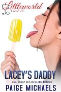 Lacey's Daddy (Littleworld #20) by Paige Michaels