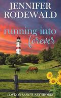 Running into Forever (Love on Sanctuary Shores) (Love on Sanctuary Shores #4) by Jennifer Rodewald