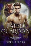 Fated Guardian (Wolves of Oakwood #8) by Vera Rivers