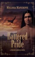 Battered Pride (Forging America #4) by Melissa Maygrove