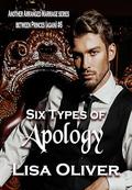 Six Types of Apology: Another Arranged Marriage Story between Princes (again) by Lisa Oliver