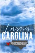 Loving Carolina by Janine Infante Bosco