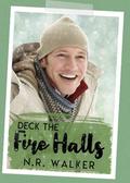 Deck the Fire Halls (Hartbridge Christmas #5) by N.R. Walker