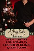 A Very Kinky Christmas: A BDSM Christmas Anthology by Eden Bradley, Sassa Daniels