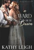 A Ward for the Baron: A Spicy Menage Regency Romance (Lords of Voluptas #5) by Kathy Leigh