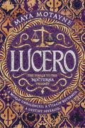 Lucero (A Forgery of Magic #3) by Maya Motayne