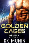 Golden Cages (Human Pets of Talin - Origins #3) by R.K. Munin