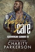 In Daddy's Care by Charity Parkerson