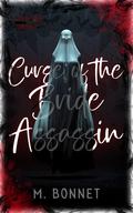Curse of the Bride Assassin (Femme Fatale Freakshow #1) by M. Bonnet