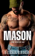 Mason (Iron Reapers MC #1) by Elisa Leigh