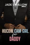 Hucow Cam Girl for Daddy : Taboo age gap billionaire milking fantasy with pregnancy by Jade Swallow