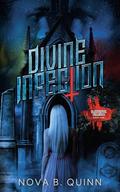Divine Infection by Nova B. Quinn, MK Stephenson, Beth Dyer, Christi Koenig-Brisky