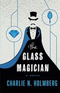 The Glass Magician by Charlie N. Holmberg