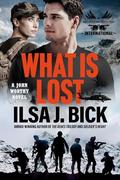 What is Lost: Brotherhood Protectors World (A John Worthy Novel #1) by Ilsa J. Bick