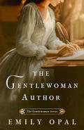 The Gentlewoman Author (The Gentlewoman #3) by Emily Opal