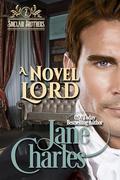 A Novel Lord (Sinclair Brothers #2) by Jane Charles