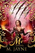 Try Me (The Novus Pack #6) by M. Jayne