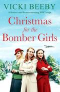 Christmas for the Bomber Girls (Bomber Command Girls #3) by Vicki Beeby