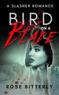 Bird on a Blade (Hunter's Heart #1) by Rose Bitterly