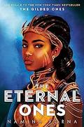 The Eternal Ones (Deathless #3) by Namina Forna