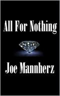All For Nothing (Jake Rivers Adventures #1) by Joe Mannherz