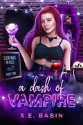 A Dash of Vampire by S.E. Babin