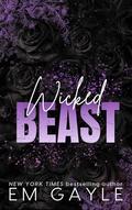 Wicked Beast (Mafia Mayhem #3) by E.M. Gayle