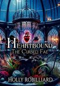 Heartbound: The Cursed Fae by Book Designs By Shae