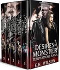 Desires of Monster Temptations Saga Series Collection: Books 1-5: Paranormal Shifter Romance by E. H. Wilson