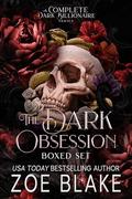 The Dark Obsession Boxed Set by Zoe Blake