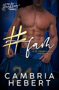 #Fam: A Ten Years Later Novella by Cambria Hebert