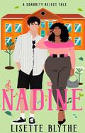 Nadine (Sorority Rejects #3) by Lisette Blythe