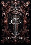 Rising in Ruin: A Polyamorous Dark Fae Fantasy by Lady Kilroy