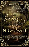 Of Spindles and Nightfall by J. Ann Curtis