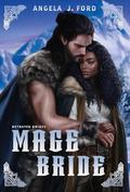 Mage Bride by Angela J. Ford
