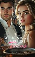 The Billionaire's Surprise Twins - Book Ten : Claire’s Path to Prestige by A Young Cabbage