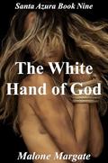 The White Hand of God by Malone Margate