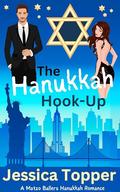 The Hanukkah Hook-Up (Matzo Ballers Hanukkah Romance #1) by Jessica Topper