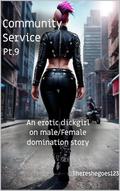 Community Service Pt.9: (Futa on Male/Female domination (Community Service by Thereshegoes123