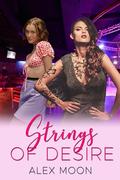 Strings of Desire (The All Girls Club #1) by Alex Moon