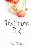 The Canvas Duet by M.E. Clayton