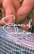 Summer of Seduction: a Redwood Chronicles Story by Alex E. Sinclair
