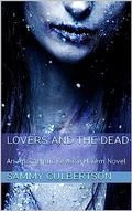 Lovers And The Dead by Sammy Culbertson
