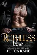 Ruthless Vow: A Dark Mafia Romance (Vegas Vicious #2) by Becca Kane