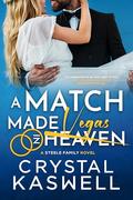 A Match Made in Vegas by Crystal Kaswell