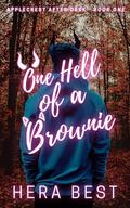 One Hell of a Brownie: Applecrest After Dark Book One by Hera Best